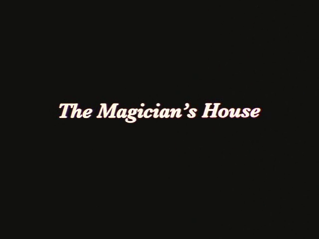 Deborah Stratman - The Magician's House (2007) The Magician's House (2007)