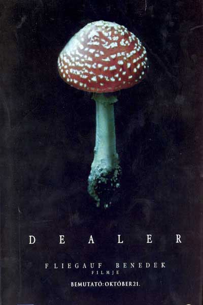 Benedek Fliegauf - Dealer (2004) Dealer (2004)