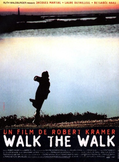 Robert Kramer - Walk the Walk (1996) Walk the Walk (1996)