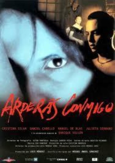 Miguel Ángel Sánchez - Arderás conmigo AKA Burn with Me (2002) Arderás conmigo (2002)